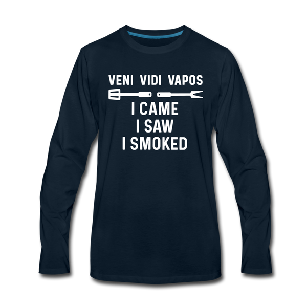 Veni Vidi Vapos I Came I Saw I Smoked: BBQ Smoker Men's Premium Long Sleeve T-Shirt - deep navy