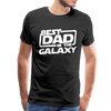 Best Dad in the Galaxy Men's Premium T-Shirt - black