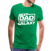 Best Dad in the Galaxy Men's Premium T-Shirt - kelly green