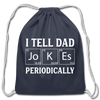 I Tell Dad Jokes Periodically Cotton Drawstring Bag