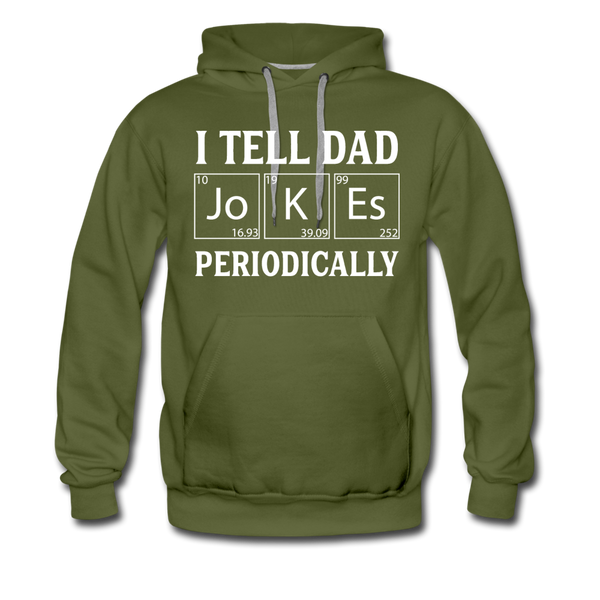 I Tell Dad Jokes Periodically Men’s Premium Hoodie - olive green