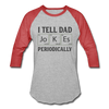 I Tell Dad Jokes Periodically Baseball T-Shirt - heather gray/red