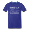 Dad Definition Men's Premium T-Shirt - royal blue