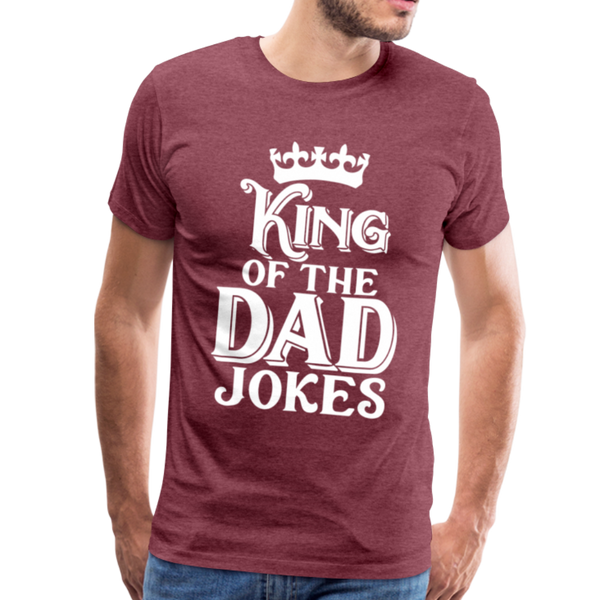 King of the Dad Jokes Men's Premium T-Shirt - heather burgundy