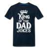 King of the Dad Jokes Men's Premium T-Shirt - deep navy