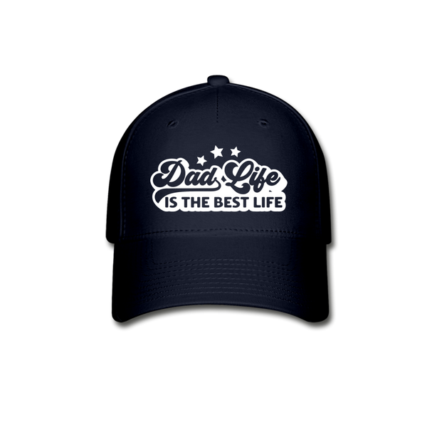 Dad Life is the Best Life Baseball Cap - navy