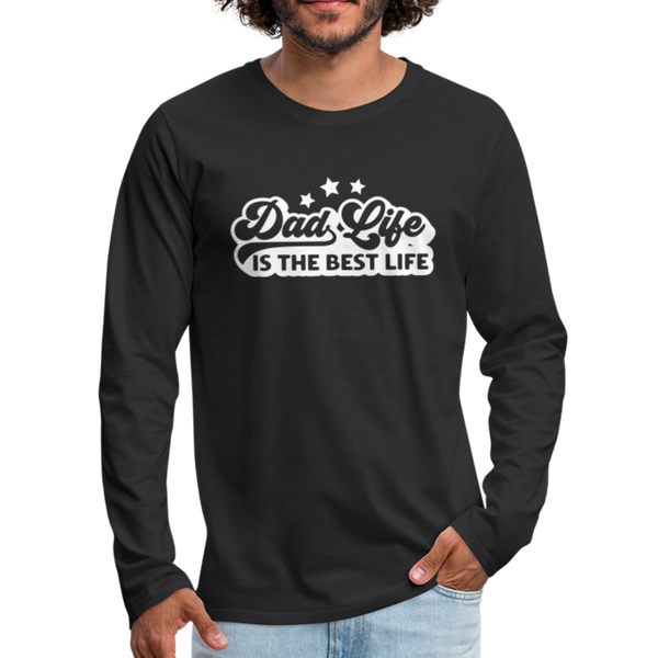 Dad Life is the Best Life Men's Premium Long Sleeve T-Shirt - black