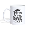 King of the Dad Jokes Coffee/Tea Mug - white