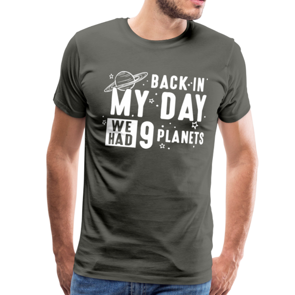 Back in my Day we had 9 Planets Men's Premium T-Shirt - asphalt gray