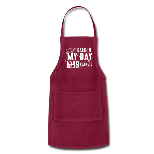 Back in my Day we had 9 Planets Adjustable Apron - burgundy