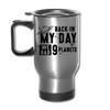 Back in my Day we had 9 Planets Travel Mug