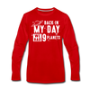 Back in my Day we had 9 Planets Men's Premium Long Sleeve T-Shirt - red