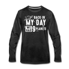 Back in my Day we had 9 Planets Men's Premium Long Sleeve T-Shirt - charcoal gray