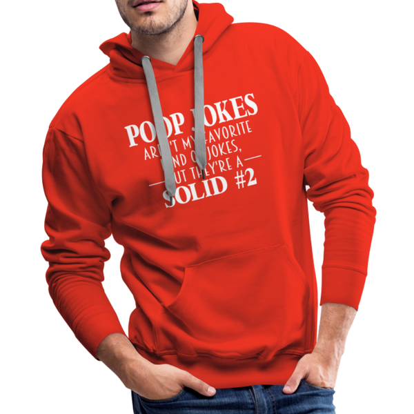 Poop Jokes Aren't my Favorite Kind of Jokes...But They're a Solid #2 Men’s Premium Hoodie - red