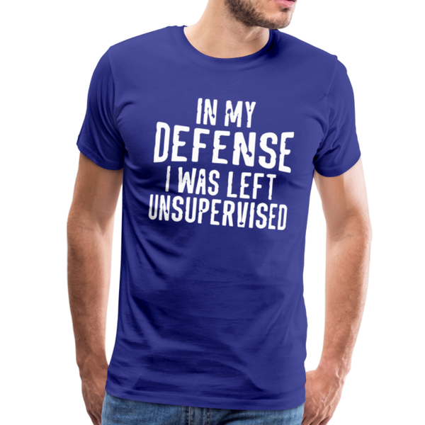 In my Defense I was left Unsupervised Men's Premium T-Shirt - royal blue