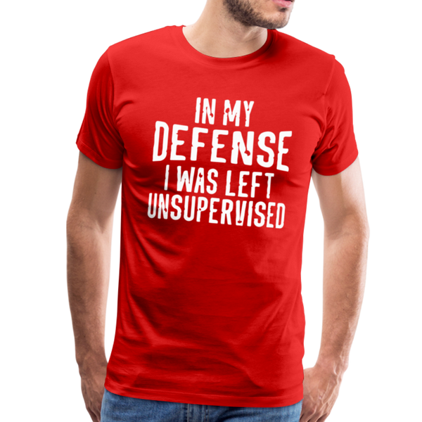 In my Defense I was left Unsupervised Men's Premium T-Shirt - red