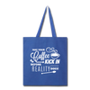 May Your Coffee Kick In Before Reality Does Tote Bag