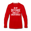 In my Defense I was left Unsupervised Men's Premium Long Sleeve T-Shirt - red