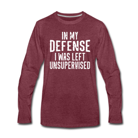 In my Defense I was left Unsupervised Men's Premium Long Sleeve T-Shirt