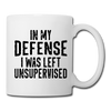 In my Defense I was left Unsupervised Coffee/Tea Mug - white