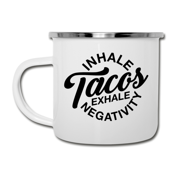 Inhale Tacos Exhale Negativity Camper Mug - white