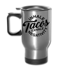 Inhale Tacos Exhale Negativity Travel Mug - silver