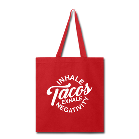 Inhale Tacos Exhale Negativity Tote Bag