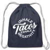 Inhale Tacos Exhale Negativity Cotton Drawstring Bag - navy