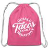 Inhale Tacos Exhale Negativity Cotton Drawstring Bag - pink