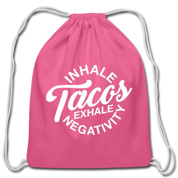 Inhale Tacos Exhale Negativity Cotton Drawstring Bag - pink