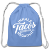 Inhale Tacos Exhale Negativity Cotton Drawstring Bag