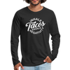 Inhale Tacos Exhale Negativity Men's Premium Long Sleeve T-Shirt - black