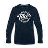 Inhale Tacos Exhale Negativity Men's Premium Long Sleeve T-Shirt - deep navy