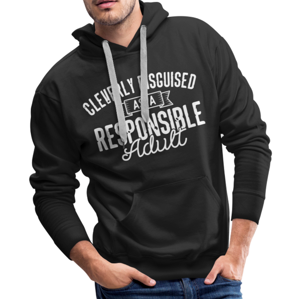 Cleverly Disguised as a Responsible Adult Men’s Premium Hoodie - black