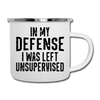 In my Defense I was left Unsupervised Camper Mug - white