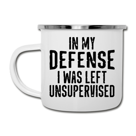 In my Defense I was left Unsupervised Camper Mug