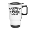Cleverly Disguised as a Responsible Adult Travel Mug - white