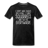 I Don't Have Ducks or a Row...Men's Premium T-Shirt - charcoal gray