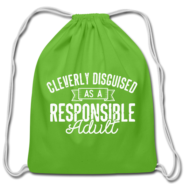 Cleverly Disguised as a Responsible Adult Cotton Drawstring Bag - clover