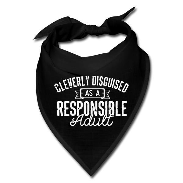 Cleverly Disguised as a Responsible Adult Bandana - black