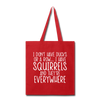 I Don't Have Ducks or a Row...Tote Bag