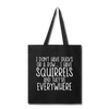 I Don't Have Ducks or a Row...Tote Bag