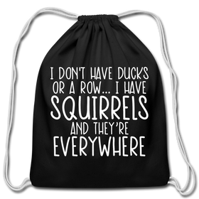 I Don't Have Ducks or a Row...Cotton Drawstring Bag