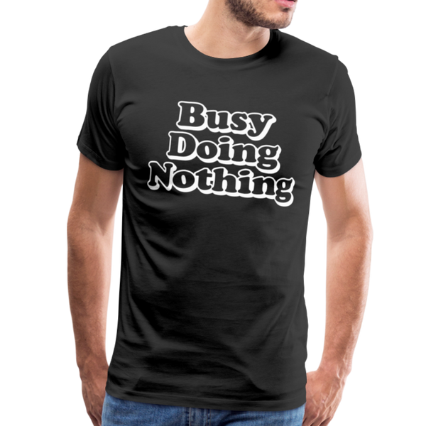 Busy Doing Nothing Men's Premium T-Shirt - black