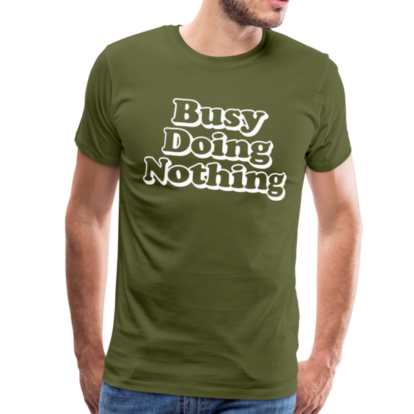 Busy Doing Nothing Men's Premium T-Shirt - olive green