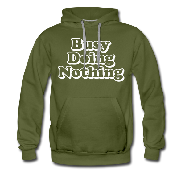 Busy Doing Nothing Men’s Premium Hoodie - olive green
