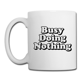Busy Doing Nothing Coffee/Tea Mug