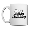 Busy Doing Nothing Coffee/Tea Mug