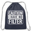 Caution I Have No Filter Cotton Drawstring Bag