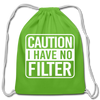 Caution I Have No Filter Cotton Drawstring Bag - clover